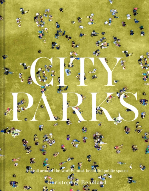 Book cover of: City Parks. By: Christopher Beanland