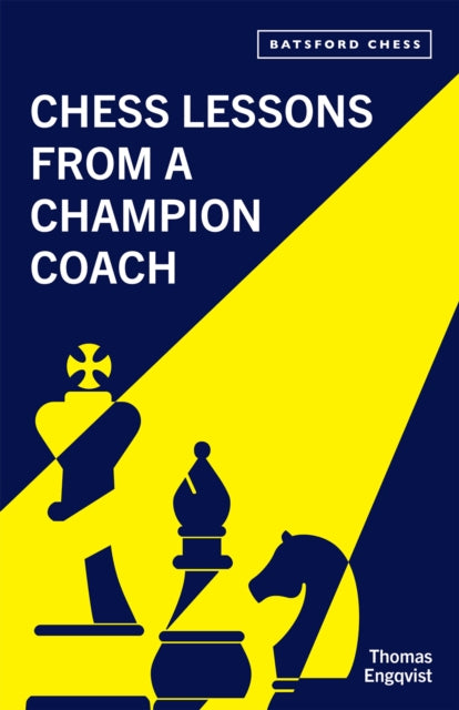 Book cover of: Chess Lessons from a Champion Coach. By: Thomas Engqvist
