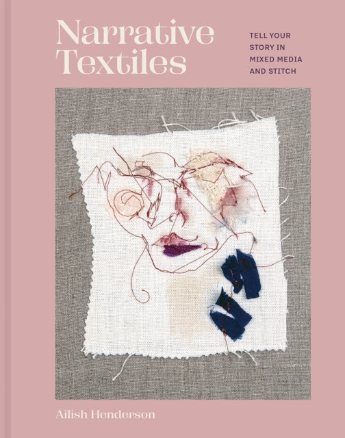 Book cover of: Narrative Textiles. By: Ailish Henderson