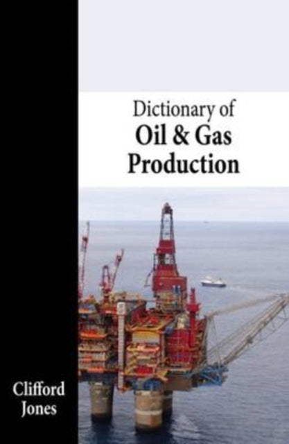 Book cover of: Dictionary of Oil and Gas Production