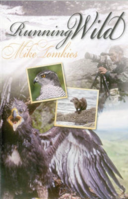 Book cover of: Running Wild. By: Mike Tomkies