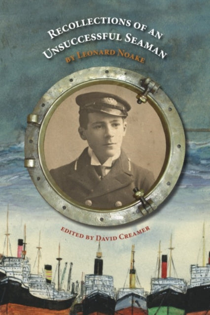 Book cover of: Recollections of an Unsuccessful Seaman. By: Leonard Noake