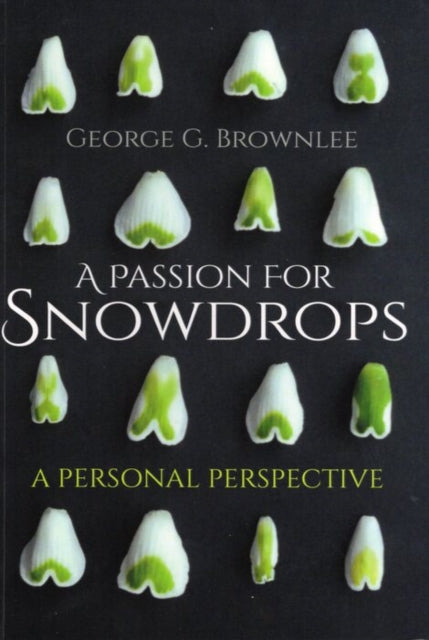 Book cover of: Passion for Snowdrops. By: George G. Brownlee