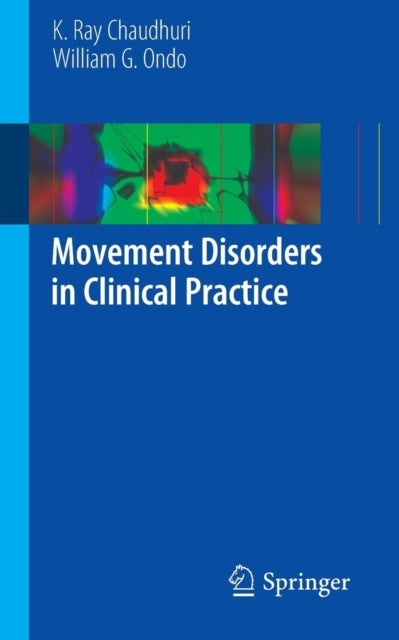 Book cover of: Movement Disorders in Clinical Practice. By: K. Ray Chaudhuri