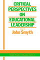 Book cover of: Critical Perspectives On Educational Leadership