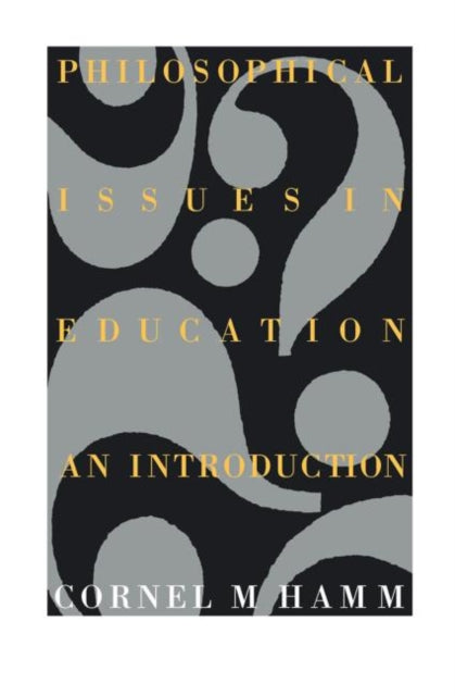 Book cover of: Philosophical Issues In Education