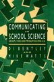 Book cover of: Communicating In School Science. By: Di Bentley Buck