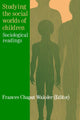 Book cover of: Studying The Social Worlds Of Children. By: F. Waksler