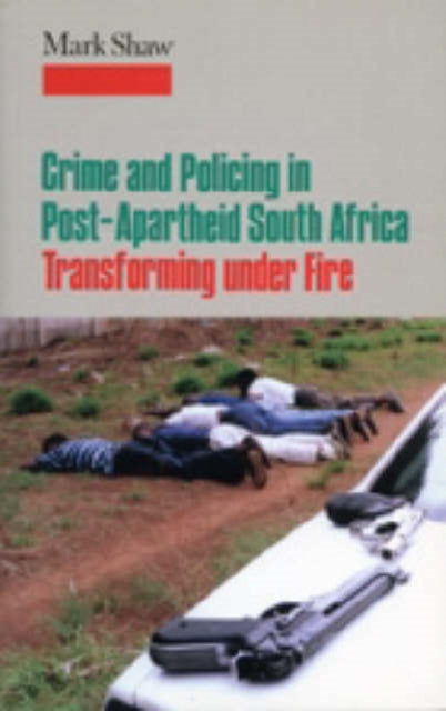 Book cover of: Crime in Post-apartheid South Africa. By: Mark Shaw