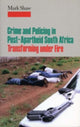 Book cover of: Crime in Post-apartheid South Africa. By: Mark Shaw