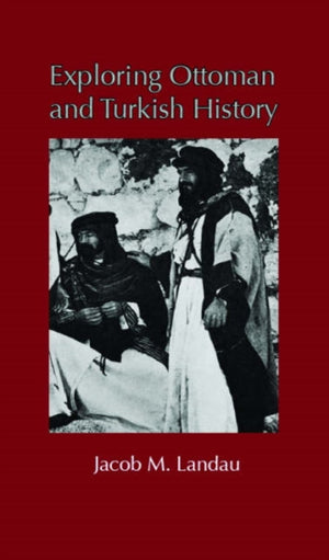 Exploring Ottoman and Turkish History