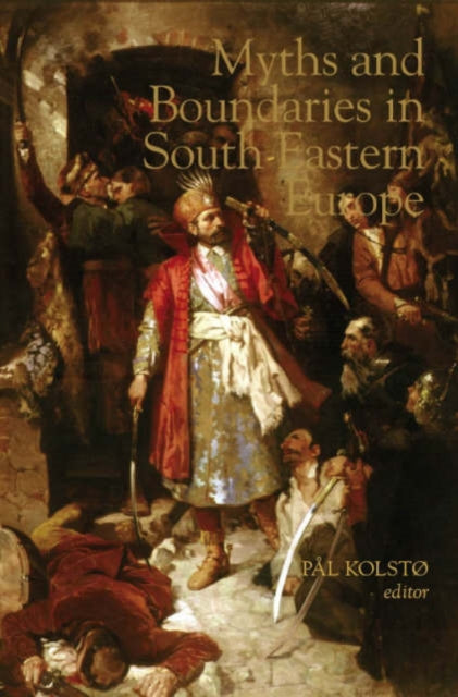 Book cover of: Myths and Boundaries in South Eastern Europe