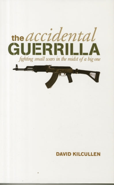 Book cover of: Accidental Guerrilla. By: David Kilcullen