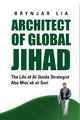 Book cover of: Architect of Global Jihad. By: Brynjar Lia