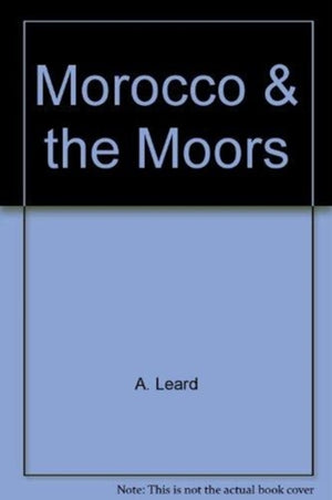 Morocco and the Moors