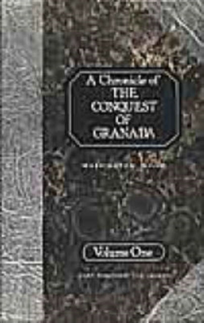 Book cover of: Chronicle of the Conquest of Granada