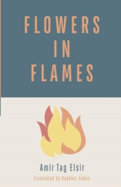 Book cover of: Flowers in Flames. By: Raphaël Cohen