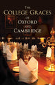 Book cover of: College Graces of Oxford and Cambridge. By: Reginald H. Adams