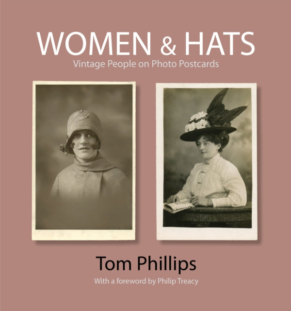 Book cover of: Women & Hats. By: Tom Phillips