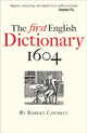Book cover of: The First English Dictionary 1604. By: Robert Cawdrey