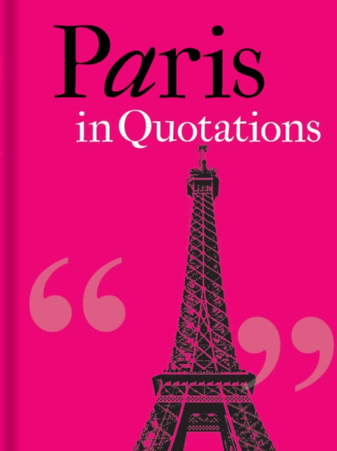 Book cover of: Paris in Quotations