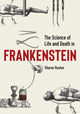 Book cover of: Science of Life and Death in Frankenstein, The. By: Sharon Ruston