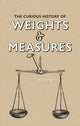 Book cover of: Curious History of Weights & Measures, The. By: Claire Cock-Starkey