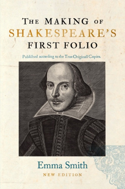 Book cover of: Making of Shakespeare's First Folio. By: Emma Smith