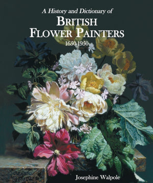History and Dictionary of British Flower Painters