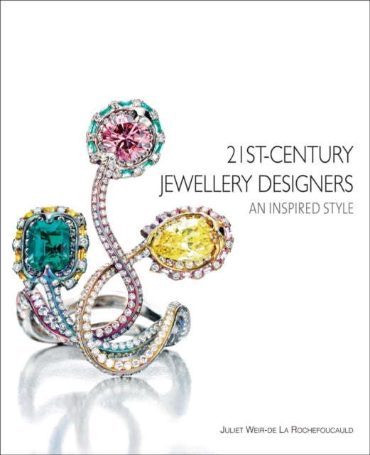 Book cover of: 21st-Century Jewellery Designers. By: Juliet Weir- La de Rochefoucauld