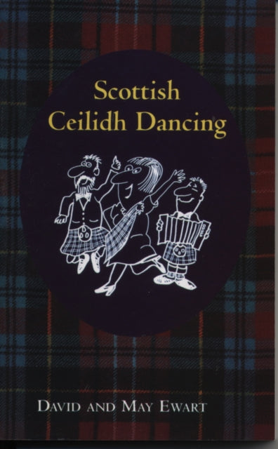 Book cover of: Scottish Ceilidh Dancing. By: David Ewart