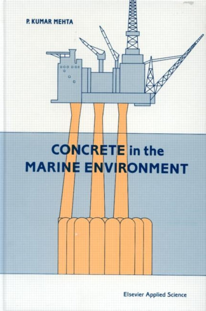 Book cover of: Concrete in the Marine Environment