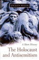 Book cover of: Holocaust and Antisemitism. By: Jocelyn Hellig