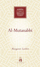 Book cover of: Al-Mutanabbi. By: Margaret Larkin