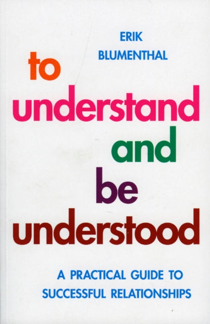 Book cover of: To Understand and be Understood. By: Erik Blumenthal