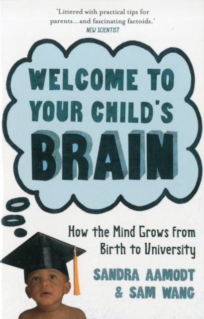 Book cover of: Welcome to Your Child's Brain. By: Sandra Aamodt
