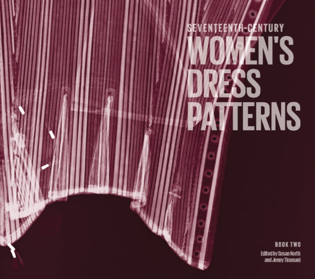 Book cover of: Seventeenth-Century Women's Dress Patterns