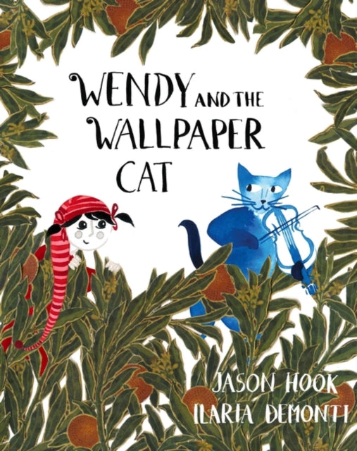 Book cover of: Wendy and the Wallpaper Cat. By: Jason Hook