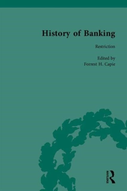 Book cover of: History of Banking I, 1650-1850. By: Capie, Forrest.