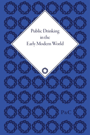 Public Drinking in the Early Modern World