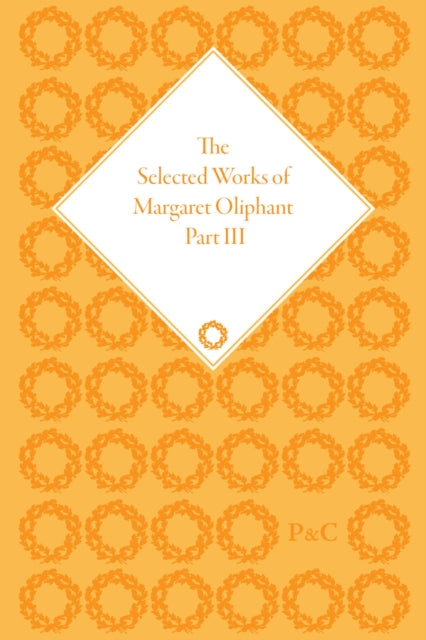 Book cover of: Selected Works of Margaret Oliphant, Part III. By: Josie Billington