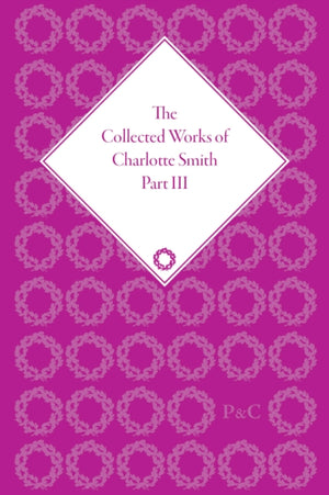 Works of Charlotte Smith, Part III