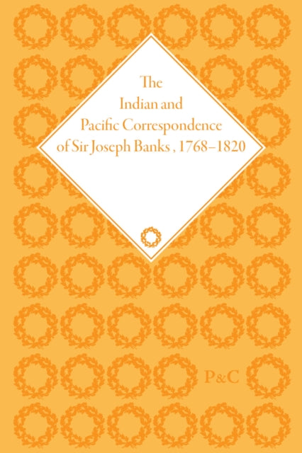 Book cover of: Indian and Pacific Correspondence of Sir Joseph Banks, 1768–1820, Volume 3