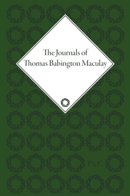 The Journals of Thomas Babington Macaulay