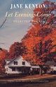 Book cover of: Let Evening Come. By: Jane Kenyon