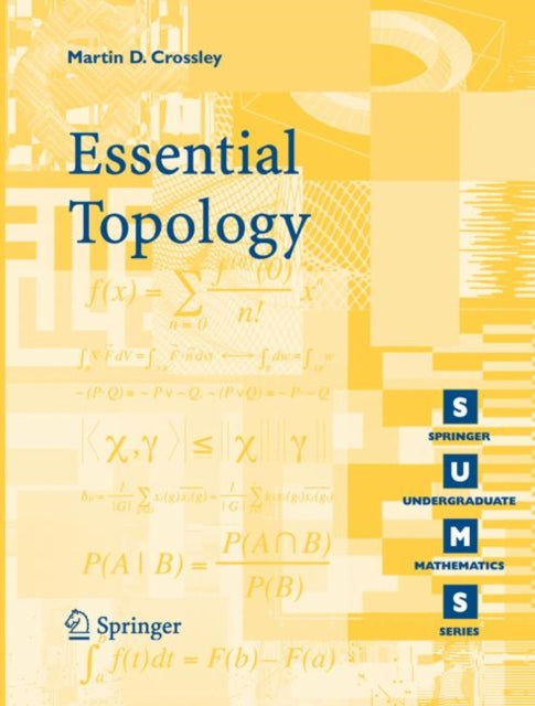 Book cover of: Essential Topology. By: Martin D. Crossley