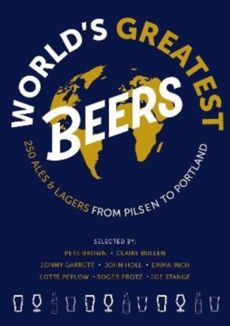 Book cover of: World's Greatest Beers. By: Pete Brown