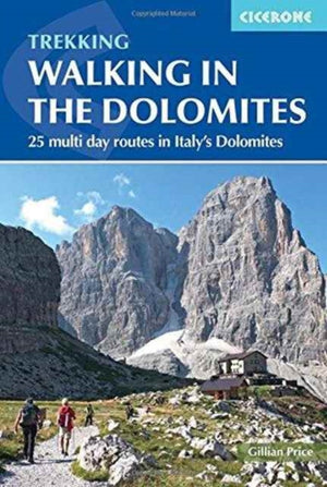 Walking in the Dolomites, 25 multi-day routes in Italy's Dolomites