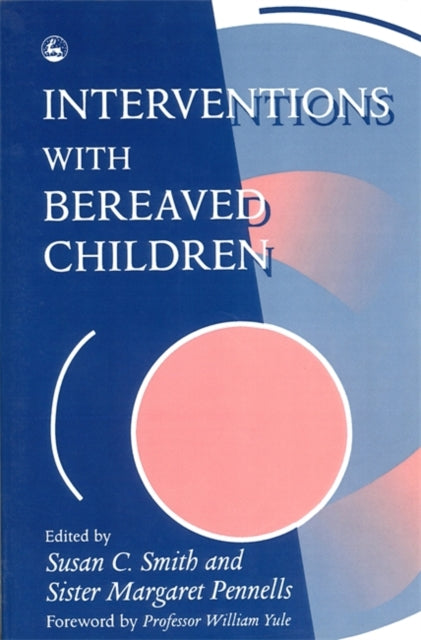 Book cover of: Interventions With Bereaved Children
