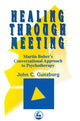 Book cover of: Healing Through Meeting. By: John C. Gunzburg